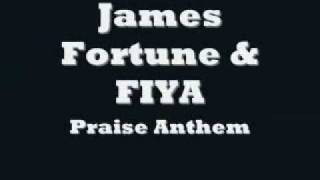 Watch James Fortune  Fiya Praise Anthem video