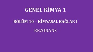 Genel Kimya 1-Bölüm 10 / Kimyasal Bağlar I / Rezonans