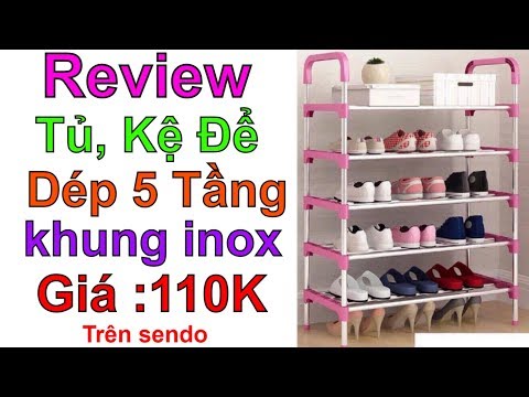 Trên tay Kệ để giày dép 5 tầng khung inox - Giá 110K Trên Sendo
