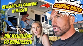 Jedziemy Do Budapesztu Camping Haller W Samym Sercu Miasta Vlog 198