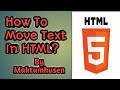 How to Move text in HTML?