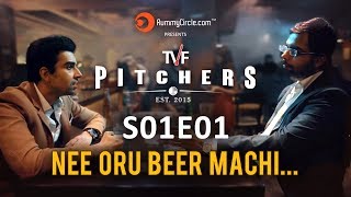 TVF Pitchers in TAMIL | S01E01 - "Nee Oru Beer Machi..."