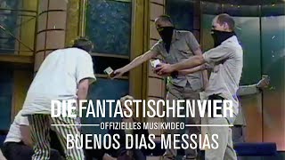 Watch Die Fantastischen Vier Buenos Dias Messias video