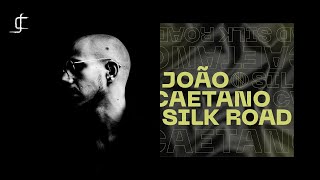 João Caetano - Silk Road feat. David Mrakpor, Kourosh Kanani, Aref D. & André Dias