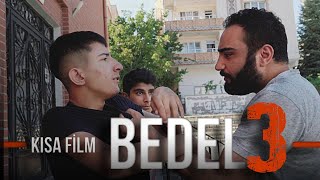 BEDEL 3  (KISA Film)