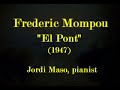 Frederic Mompou - "El Pont"