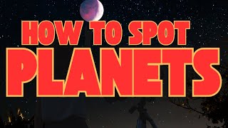 How To Spot Planets In The Night Sky Easy Tips For Beginners