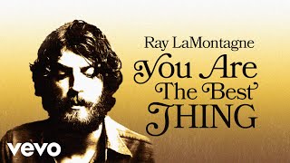 Watch Ray Lamontagne You Are The Best Thing video