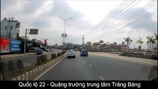 Quốc Lộ 22 Từ Gò Dầu Tây Ninh Đến Ngã Ba Bà Quẹo Quận Tân Bình - 54Km