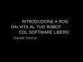 3. Introduzione a ROS (Davide Ortenzi)