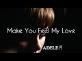 Adele - Make You Feel My Love (Lyrics)