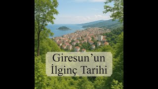 Giresunun Tarihi - Sesli Ve Altyazılı Anlatım