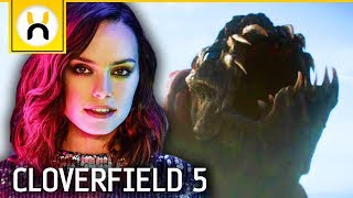 Cloverfield 5 Already LEAKED Major Details Starring Daisy Ridley?
