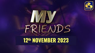 MY FRIENDS || 2023.11.12