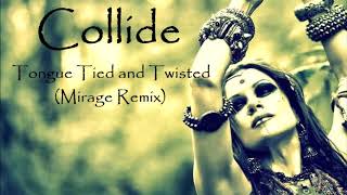 Watch Collide Tongue Tied  Twisted video