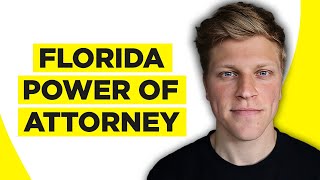 How To Obtain Power Of Attorney In Florida 2025