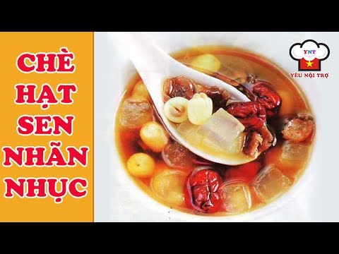 Cách làm chè hạt sen nhãn
