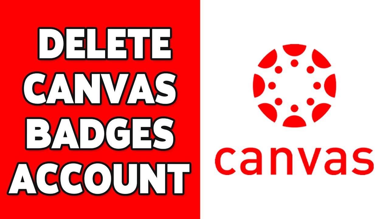 How To Delete Canvas Badges Account 2024 | Guide To How To Delete Canvas Badges Account 2024 | Guide To