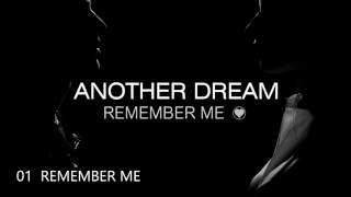 Another Dream - Remember Me Official Audio