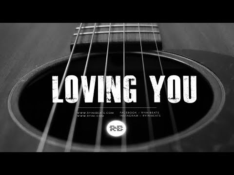 FREE Acoustic Guitar Type Beat "Loving You" (Hip Hop Instrumental 2019)