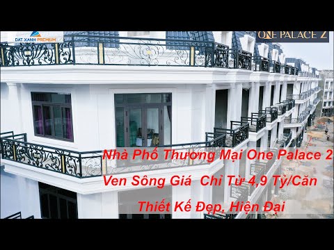 Nhà Phố Đẹp Q12 - TP HCM - Giá Và Những Hình Ảnh Thực Tế. ONE PALACE 2