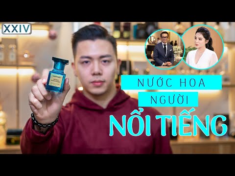 Tom Ford Neroli Portofino - Nước Hoa Yêu Thích Của NTK Thái Công, Hoa Hậu Kỳ Duyên!