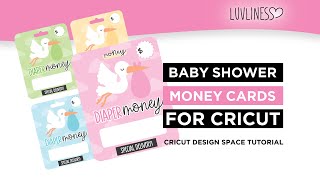 Luvliness Baby Shower Money Card Tutorial - DIY Baby Shower Gift for Cricut Desi