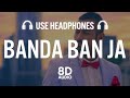 Garry Sandhu | Banda Ban Ja (8D AUDIO) | New Punjabi song 2021