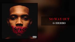 Watch G Herbo No Way Out video