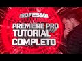 Editando Vídeos no Adobe Premiere Pro 1° Temporada - Premiere Pro CS6 - Tutorial Completo