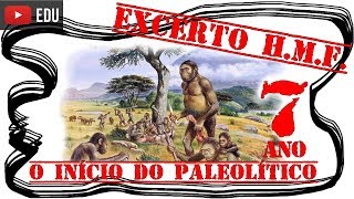 3 - O Início do Período Paleolítico (excerto) (História, 7º Ano)