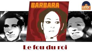 Watch Barbara Le Fou Du Roi video