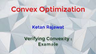 Example: Verifying Convexity