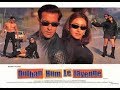 Dulhan Hum Lejayenge 24 March 2000 Salman Khan and Karishma Kapoor Comedy and Romantic Full Movie