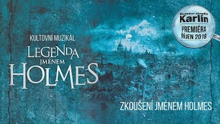 6 LEGENDA JMÉNEM HOLMES, ZKOUŠENÍ