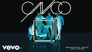 Video Reggaetón Lento (Bailemos) CNCO