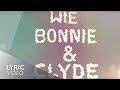 Sarah Connor &amp; Henning Wehland - Bonnie &amp; Clyde (Lyric Video)