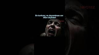 İnsanlık Tarihinin En Korkunç Ölüm Yöntemleri Bilimsel Gerçekler