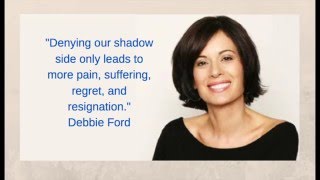 Debbie Ford Introduces The Shadow Effect