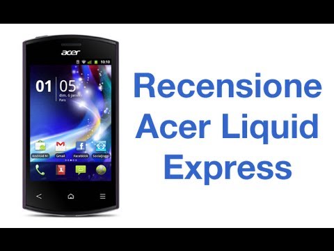 Acer Liquid Express, recensione in italiano by AndroidWorld.it