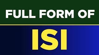 Full Form Of Isi Isi Ka Full Form Kya Hai Isi Full Form Free Learn University