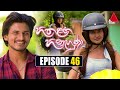 Hitha Langa Hinahuna Episode 46