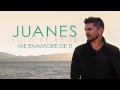 Juanes - Me Enamoré De Ti (Audio)