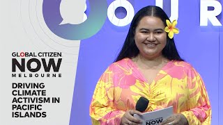 Brianna Fruean On Driving Climate Activism In Pacific Islands | Global Citizen Now Melbourne