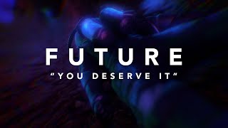 Watch Future You Deserve It video