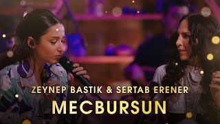 Mecbursun (Akustik) - Zeynep Bastık, @sertaberener