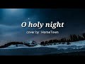 O HOLY NIGHT- (WITH LYRICS)