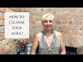 How to Cleanse Your Aura | with Katrina-Jane, Clairvoyant Medium