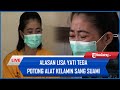 🔴[FULL] Pengakuan Lisa Yati Potong Alat Kelamin Suami, Sempat Cekcok Gara-gara Korban Nikah Lagi