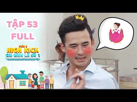 Gia đình là số 1 Phần 2 | Tập 53 Full: Minh Ngọc yêu kiều mỹ miều vì uống nhầm 'hormone estrogen nữ'